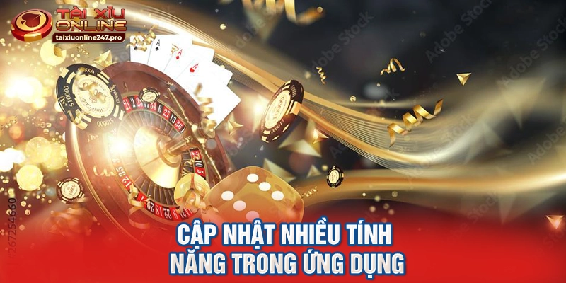 Cập nhật nhiều tính năng trong ứng dụng