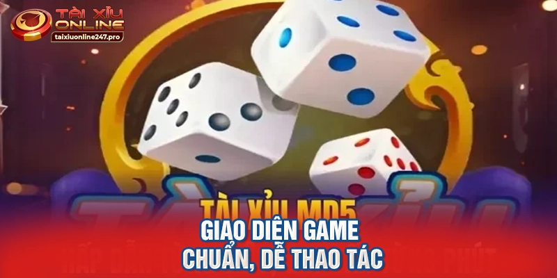Giao diện game chuẩn, dễ thao tác