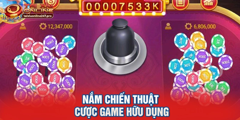 Nắm chiến thuật cược game hữu dụng