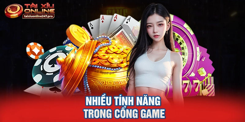 Nhiều tính năng trong cổng game