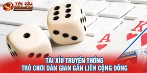 Tài xỉu truyền thống