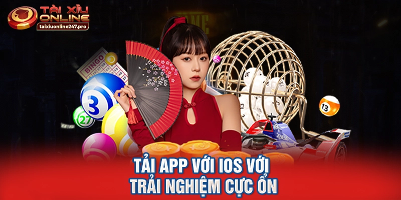 Tải app với iOS với trải nghiệm cực ổn