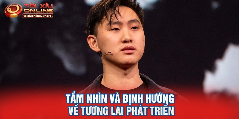 Tầm nhìn và định hướng về tương lai phát triển
