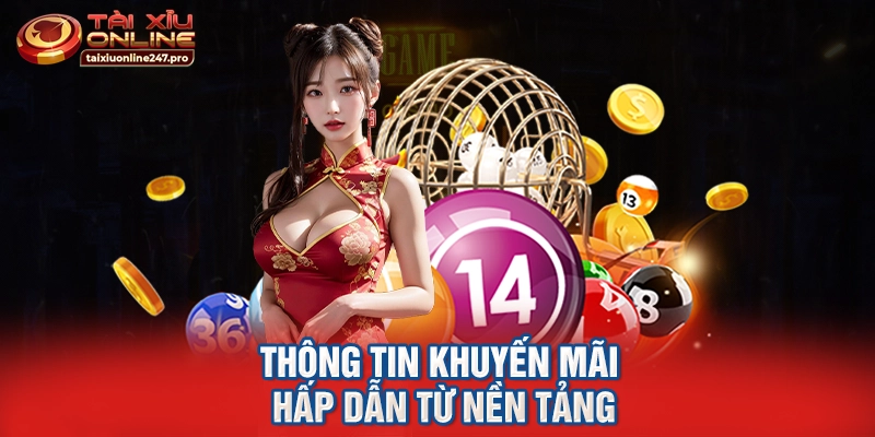 Thông tin khuyến mãi hấp dẫn từ nền tảng