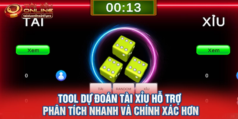 Tool dự đoán tài xỉu hỗ trợ phân tích nhanh và chính xác hơn