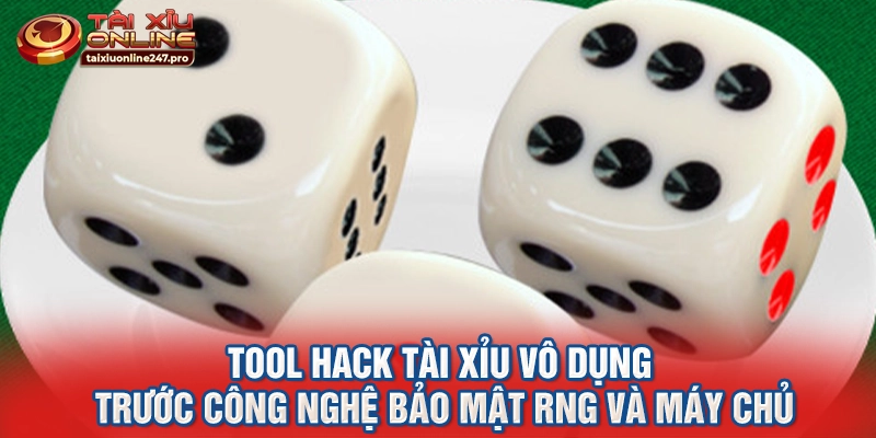 Tool hack tài xỉu vô dụng trước công nghệ bảo mật RNG và máy chủ